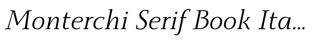 Monterchi Serif Book Italic